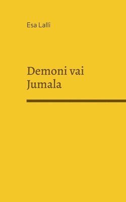 bokomslag Demoni vai Jumala