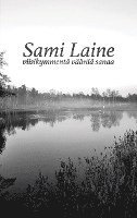 Sami Laine - viiskymmentä väärää sanaa, Häftad