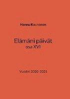 Elämäni päivät osa XVI 1