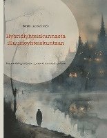 bokomslag Hybridiyhteiskunnasta illuusioyhteiskuntaan