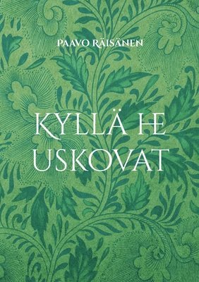 Paavo Räisänen - Kyllä he uskovat, Häftad