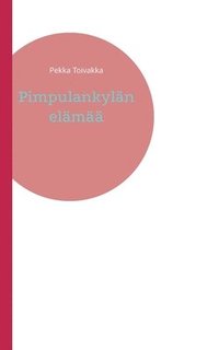 bokomslag Pimpulankylän elämää