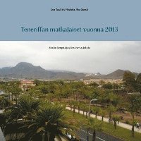 bokomslag Teneriffan matkalaiset vuonna 2013