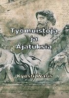 Työmuistoja ja ajatuksia 1