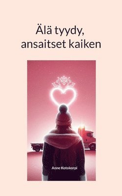 Anne Kotokorpi - Älä tyydy, ansaitset kaiken, Häftad