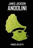 James Jackson Andolini - Vihreä helvetti, Inbunden