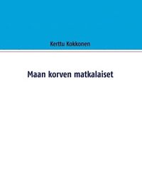 bokomslag Maan korven matkalaiset