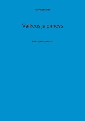 bokomslag Valkeus ja pimeys