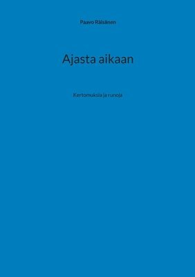 bokomslag Ajasta aikaan