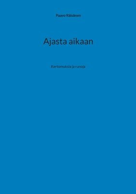 Ajasta aikaan 1