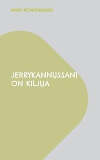 bokomslag Jerrykannussani on kiljua