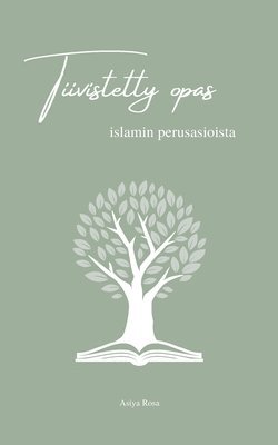 Tiivistetty opas islamin perusasioista
