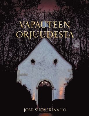 bokomslag Vapauteen orjuudesta