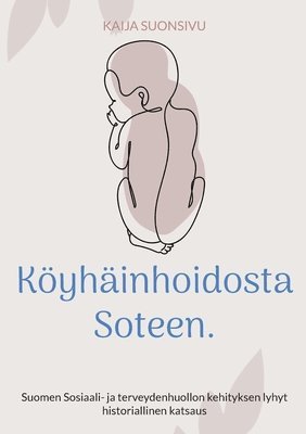 Kyhinhoidosta Soteen. 1