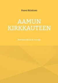 bokomslag Aamun kirkkauteen