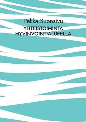 bokomslag Yhteistoiminta hyvinvointialueella