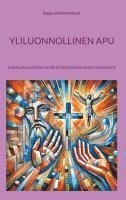 bokomslag Yliluonnollinen apu