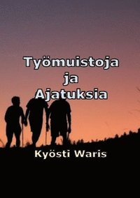 bokomslag Tymuistoja ja ajatuksia