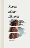bokomslag Kuinka säästin Bitcoinin