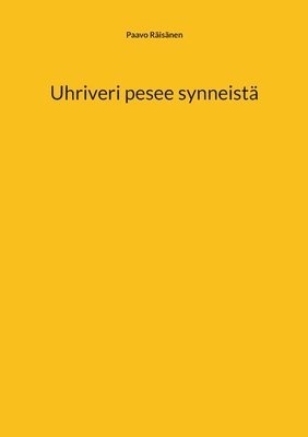 bokomslag Uhriveri pesee synneistä