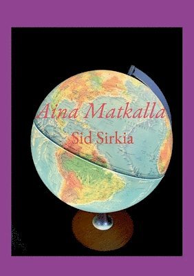 Sid Sirkia - Aina Matkalla, Häftad