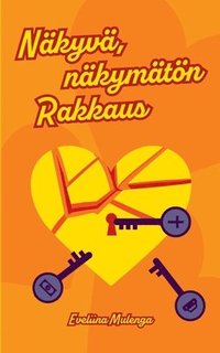 bokomslag Näkyvä, näkymätön Rakkaus