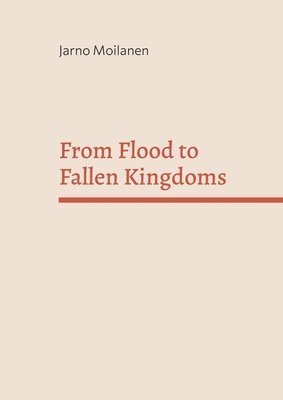 From Flood to Fallen Kingdoms 1