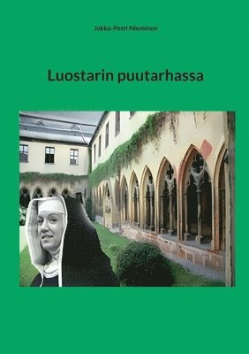 bokomslag Luostarin puutarhassa
