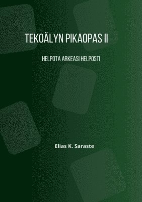 bokomslag Tekoälyn pikaopas 2: Helpota arkeasi helposti