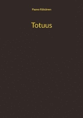 Paavo Räisänen - Totuus, Häftad. Tillgänglighet: Lägg i varukorg