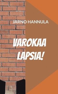 bokomslag Varokaa lapsia!