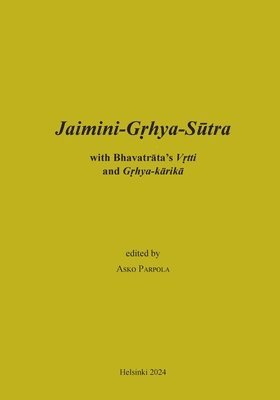 Jaimini-Grhya-Sutra with Bhavatrata's Vrtti and Grhya-karika 1