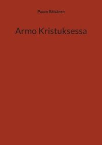 bokomslag Armo Kristuksessa