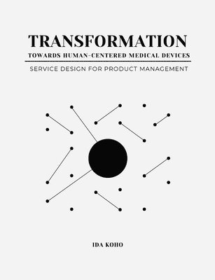 Transformation Towards Human-Centered Medical Devices 1