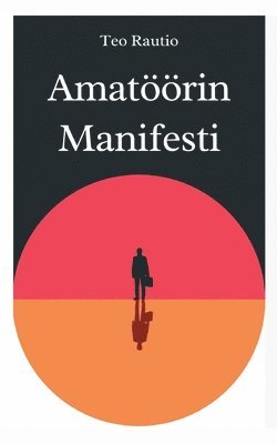 bokomslag Amatöörin manifesti