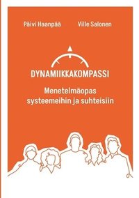 bokomslag Dynamiikkakompassi: Menetelmäopas systeemeihin ja suhteisiin