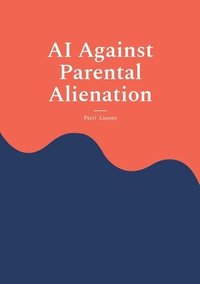 bokomslag AI Against Parental Alienation