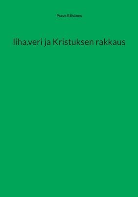 bokomslag liha.veri ja Kristuksen rakkaus