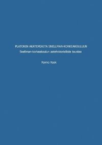 bokomslag Platonin akatemiasta Snellman-korkeakouluun