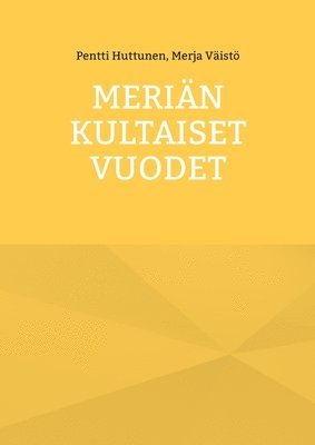 Meriän kultaiset vuodet 1