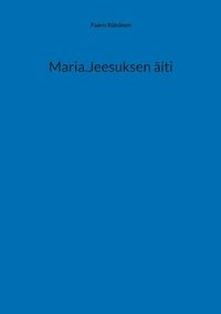 bokomslag Maria.Jeesuksen äiti