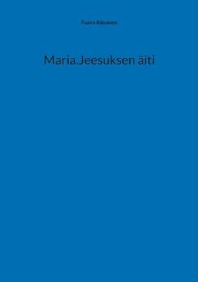 bokomslag Maria.Jeesuksen äiti