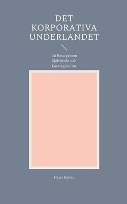bokomslag Det Korporativa Underlandet