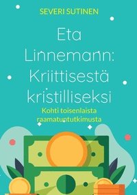 bokomslag Eta Linnemann: Kriittisestä kristilliseksi