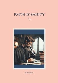 bokomslag Faith is Sanity