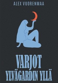 bokomslag Varjot Ylvägardin yllä