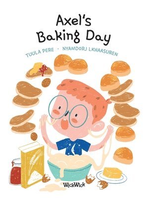 Tuula Pere, Susan Korman - Axel's Baking Day, Inbunden
