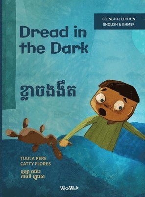 Tuula Pere - Dread in the Dark / ខ្លាចងងឹត, Inbunden