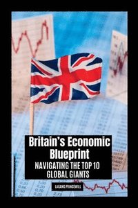 bokomslag Britain's Economic Blueprint