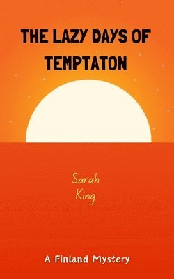 Sarah King - Lazy Days of Temptation, Häftad
